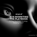 AI Is Rewriting the Playbook: Is Your Business Strategy Keeping Pace?